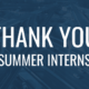 Thank You Summer Interns